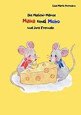 Fester Einband Die Malicki-Mäuse Maka und Moko und ihre Freunde von Lisa Marie Kormann