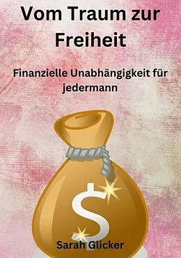 E-Book (epub) Vom Traum zur Freiheit von Sarah Glicker