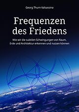 Kartonierter Einband Frequenzen des Friedens von Georg Thurn-Valsassina