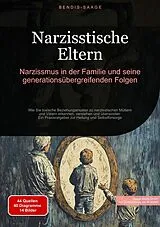 E-Book (epub) Narzisstische Eltern: Narzissmus in der Familie und seine generationsübergreifenden Folgen von Bendis A. I. Saage - Deutschland