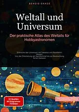 Kartonierter Einband Weltall und Universum: Der praktische Atlas des Weltalls für Hobbyastronomen von Bendis A. I. Saage - Deutschland