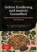 E-Book (epub) Gehirn Ernährung und mentale Gesundheit: Optimale Nährstoffe für Konzentration und Leistung von Bendis A. I. Saage - Deutschland