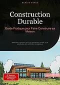 E-Book (epub) Construction Durable: Guide Pratique pour Faire Construire sa Maison von Bendis A. I. Saage - Français