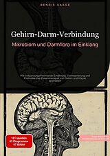 E-Book (epub) Gehirn-Darm-Verbindung: Mikrobiom und Darmflora im Einklang von Bendis A. I. Saage - Deutschland
