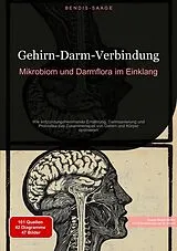 E-Book (epub) Gehirn-Darm-Verbindung: Mikrobiom und Darmflora im Einklang von Bendis A. I. Saage - Deutschland