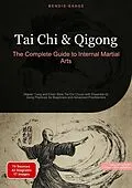 E-Book (epub) Tai Chi & Qigong: The Complete Guide to Internal Martial Arts von Bendis A. I. Saage - English