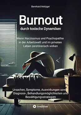 E-Book (epub) Burnout durch toxische Dynamiken von Bernhard Metzger