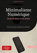 E-Book (epub) Minimalisme Numérique: Guide de Détox et Vie Simple von Bendis A. I. Saage - Français