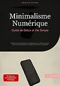 E-Book (epub) Minimalisme Numérique: Guide de Détox et Vie Simple von Bendis A. I. Saage - Français