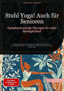 E-Book (epub) Stuhl Yoga! Auch für Senioren: Gelenkschonende Übungen für mehr Beweglichkeit von Bendis A. I. Saage - Deutschland