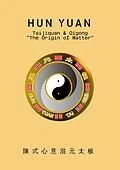 E-Book (epub) HUN YUAN Taijiquan & Qigong "The Origin of Matter" von Cecilia Lam, Harald Aichlseder, Vive Hun Yuan