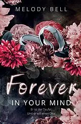 Kartonierter Einband Forever in Your Mind von Melody Bell