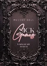 Kartonierter Einband Sick Games von Melody Bell