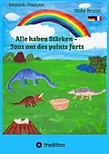 E-Book (epub) Alle haben Stärken - Tous ont des points forts von Imke Brunn