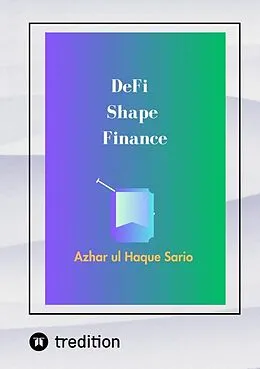 E-Book (epub) DeFi Shape Finance von Azhar Ul Haque Sario