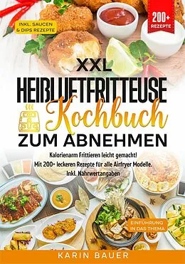 E-Book (epub) XXL Heißluftfritteuse Kochbuch zum Abnehmen von Karin Bauer