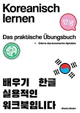 Kartonierter Einband Koreanisch lernen - das praktische Übungsbuch von Nils Blache