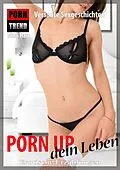 E-Book (epub) Porn up dein Leben | Sexgeschichten ab 18 von Nina Hart