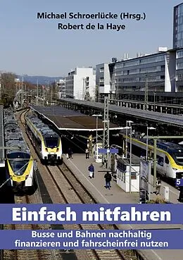 E-Book (epub) Einfach mitfahren von Robert de la Haye, Michael Schroerlücke