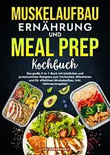 Kartonierter Einband Muskelaufbau Ernährung und Meal Prep Kochbuch von Lisa Ackermann