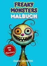 Kartonierter Einband Freaky Monsters Malbuch von Clara Valentini