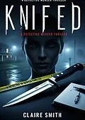E-Book (epub) KNIFED von Claire Smith