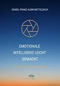 E-Book (epub) Emotionale Intelligenz leicht gemacht von Daniel Franz Albin Mittelbach