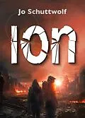 E-Book (epub) ION von Jo Schuttwolf
