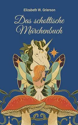 E-Book (epub) Das schottische Märchenbuch von Elizabeth W. Grierson