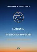 E-Book (epub) Emotional Intelligence Made Easy von Daniel Franz Albin Mittelbach