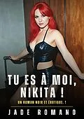 E-Book (epub) Tu es à Moi, Nikita ! von Jade Romano