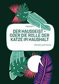 E-Book (epub) DER HAUSGEIST - Oder die Rolle der Katze im Haushalt von Hellstern
