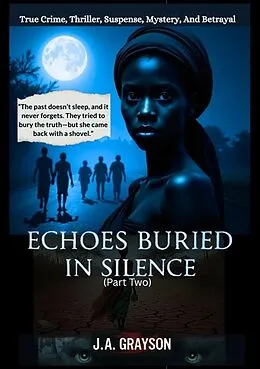 E-Book (epub) Echoes Buried In Silence von J. A. Grayson