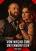 E-Book (epub) Vom Macho zum Unterwürfigen von Mia Graf
