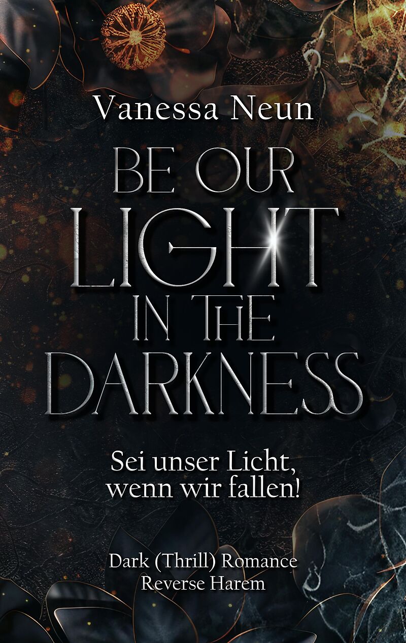 Be our light in the Darkness (NEUAUFLAGE)