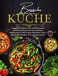E-Book (epub) Basische Küche - Das große Kochbuch mit 150 gesunden Rezepten für eine natürliche Balance im Säure-Basen-Haushalt von Daike Rothbach