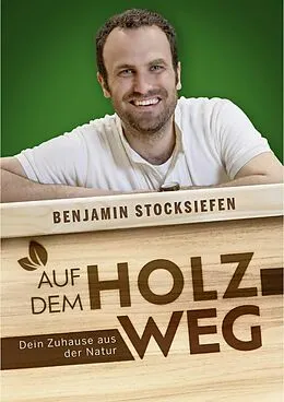 E-Book (epub) Auf dem Holzweg von Benjamin Stocksiefen