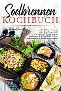 E-Book (epub) Sodbrennen Kochbuch - 150 bekömmliche Rezepte für eine magenfreundliche Ernährung bei Sodbrennen und Reflux von Hermine Krämer