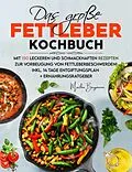 E-Book (epub) Das große Fettleber Kochbuch - 150 gesunde Rezepte zur Unterstützung der Lebergesundheit von Martha Bergmann
