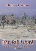 E-Book (epub) Der Fall Lupré von Thomas Clemens