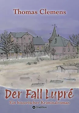 E-Book (epub) Der Fall Lupré von Thomas Clemens