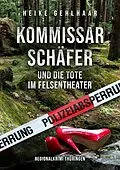 E-Book (epub) Kommissar Schäfer und die Tote im Felsentheater von Heike Gehlhaar