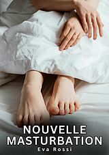 E-Book (epub) Nouvelle Masturbation von Eva Rossi