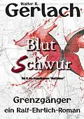 E-Book (epub) Grenzgänger: Blutschwur von Walter R. Gerlach