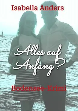 E-Book (epub) Alles auf Anfang? von Isabella Anders