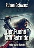E-Book (epub) Der Fuchs von Astnide von Ruben Schwarz