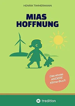 E-Book (epub) Mias Hoffnung von Henrik Timmermann
