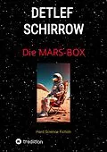 E-Book (epub) Die Mars-Box von Detlef Schirrow