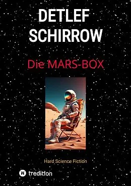 E-Book (epub) Die Mars-Box von Detlef Schirrow