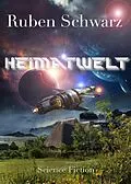 E-Book (epub) Heimatwelt von Ruben Schwarz